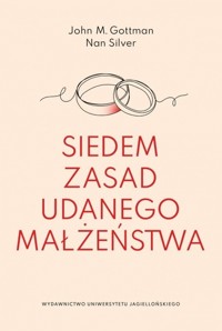 Siedem zasad udanego małżeństwa - Gottman John M., Silver Nan - książka