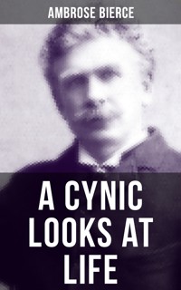 A CYNIC LOOKS AT LIFE - Ambrose Bierce - ebook