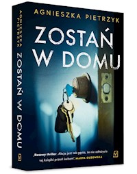 Zostań w domu - Agnieszka Pietrzyk - ebook + książka