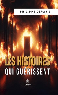 Les histoires qui guérissent - Philippe Deparis - ebook
