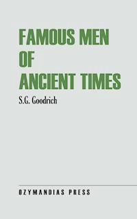 Famous Men of Ancient Times - S. G. Goodrich - ebook