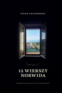 12 wierszy Norwida - Piotr Chlebowski - książka