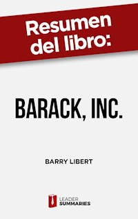 Resumen del libro "Barack, Inc." de Barry Libert - Leader Summaries - ebook