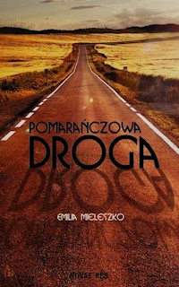 Pomarańczowa droga - Emilia Mieleszko - audiobook + książka