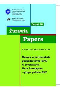Żurawia Papers 16 Umowy o partnerstwie gospodarczym (EPA) - Kołodziejczyk Katarzyna - książka
