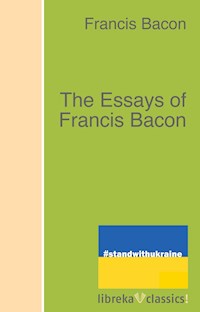 The Essays of Francis Bacon - Bacon Francis - ebook