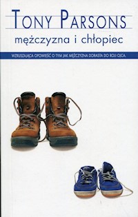 Mężczyzna i chłopiec - Tony Parsons - ebook + książka