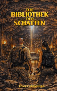 Die Bibliothek der Schatten - Egan T. Guenthers - ebook
