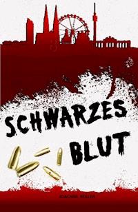 Schwarzes Blut - Joachim Koller - ebook