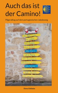 Auch das ist der Camino! - Diana Dalladas - ebook