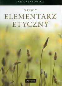 Nowy elementarz etyczny - Galarowicz Jan - książka