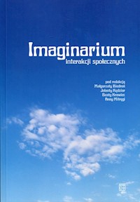 Imaginarium interakcji społecznych - - książka