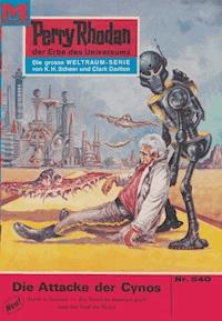Perry Rhodan 540: Die Attacke der Cynos -  william voltz - ebook