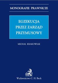 Egzekucja przez zarząd przymusowy - Michał Krakowiak - książka