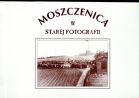 Moszczenica w starej fotografii - zbiorowa praca - ebook