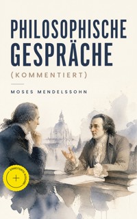 Philosophische Gespräche (Kommentiert) - Moses Mendelssohn - ebook