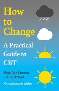 A Practical Guide to CBT - Elaine Iljon Foreman - ebook