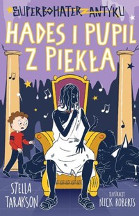 Superbohater z antyku. Hades i pupil z piekła - Stella Tarakson - książka