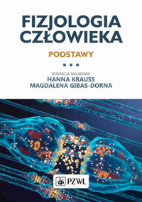 Fizjologia człowieka. Podstawy - Hanna Krauss, Magdalena Gibas-Dorna - książka