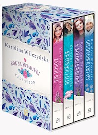 Pakiet Rok na Kwiatowej: Zapach bzu / Kwitnące lilie / W kolorze wrzosu / Grudniowe kwiaty - Karolina Wilczyńska - książka