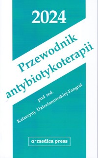 Przewodnik antybiotykoterapii 2024 - Dzierżanowska-Fangrat Katarzyna - książka