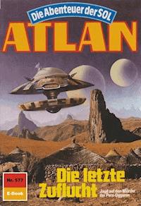 Atlan 577: Die letzte Zuflucht - Horst Hoffmann - ebook