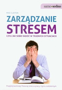 Zarządzanie stresem - Clayton Mike - książka