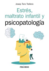 Estrés, maltrato infantil y psicopatología - Josep Toro Trallero - ebook