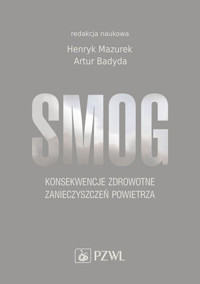 Smog. Konsekwencje zdrowotne zanieczyszczeń powietrza - Henryk Mazurek - książka