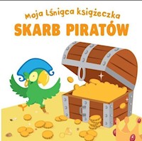 Moja lśniąca książeczka Skarb piratów -  - książka