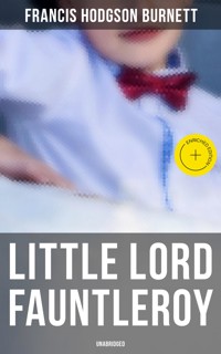 Little Lord Fauntleroy (Unabridged) - Francis Hodgson Burnett - ebook