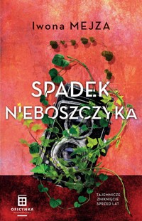 Spadek nieboszczyka - Iwona Mejza - ebook + audiobook + książka