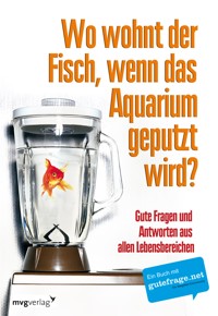Wo wohnt der Fisch, wenn das Aquarium geputzt wird? - Von Anonymus - ebook