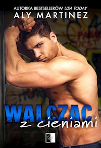 Walcząc z cieniami - Aly Martinez - ebook + książka