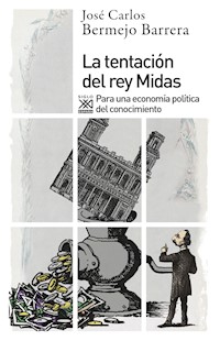 La tentación del rey Midas - José Carlos Bermejo Barrera - ebook