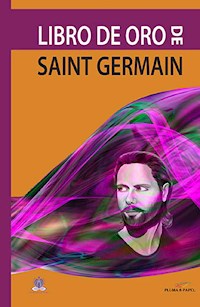 Libro de oro de Saint Germain - Germain Saint - ebook