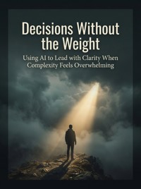 Decisions Without the Weight - Nolan Vey - ebook