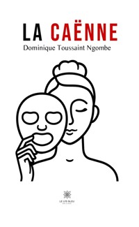 La caënne - Dominique Toussaint Ngombe - ebook