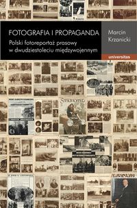 Fotografia i propaganda - Krzanicki Marcin - książka