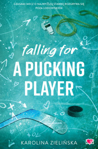 Falling For A Pucking Player - Karolina Zielińska - ebook + książka