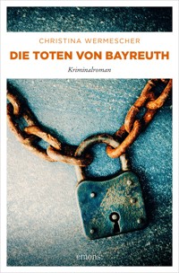 Die Toten von Bayreuth - Christina Wermescher - ebook