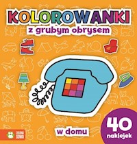 W domu Kolorowanki z grubym obrysem -  - książka