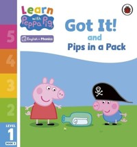 Learn with Peppa Pig Phonics Level 1 Book 3 Got It! And Pips in a Pack -  - książka