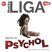 Psychol. Spirala zła - Liga Monika - ebook + audiobook