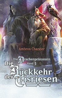 Die Drachenprinzessin Band 3 - Ambros Chander - ebook