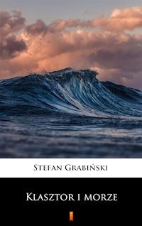 Klasztor i morze - Stefan Grabiński - ebook