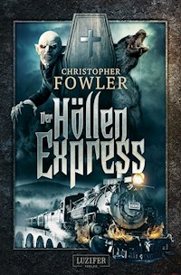 DER HÖLLENEXPRESS - Fowler Christopher - ebook