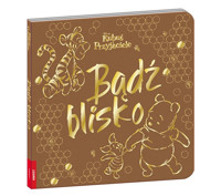 Kubuś i Przyjaciele. Bądź blisko - zbiorowa praca - książka