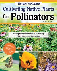 Cultivating Native Plants for Pollinators - Helen Yoest - ebook