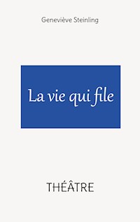 La vie qui file - Geneviève Steinling - ebook